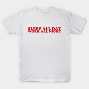 Sleep All Day T-Shirt